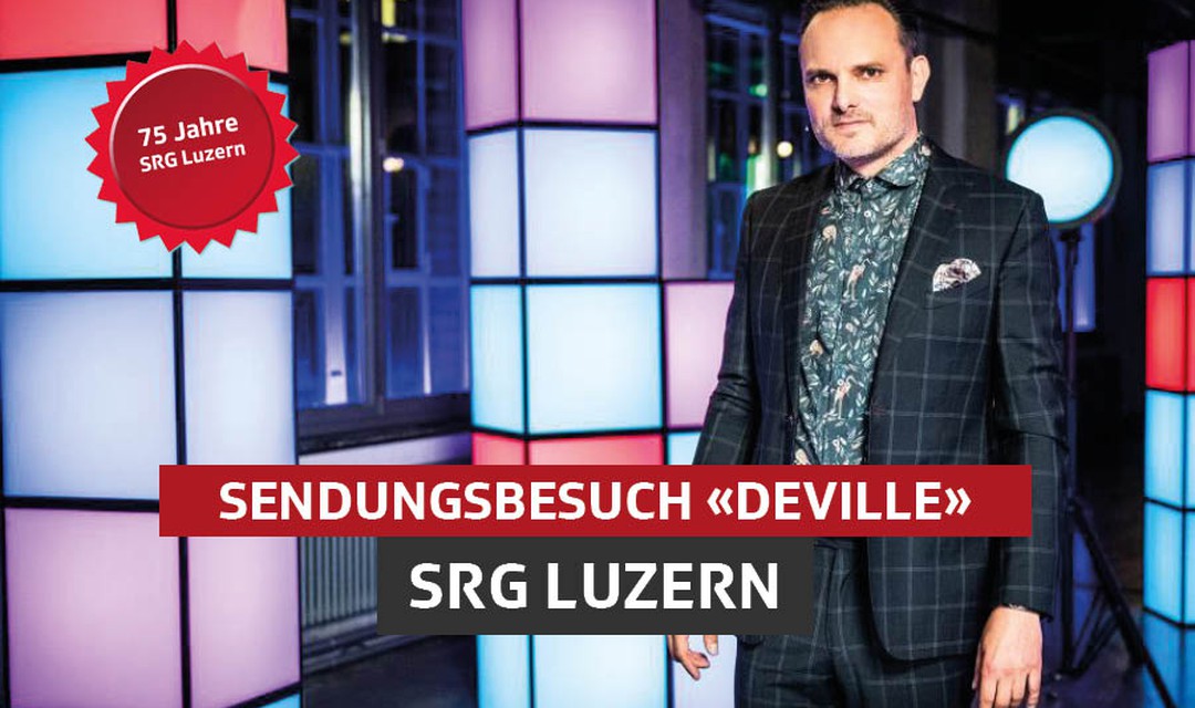 Bild von Sendungsbesuch «Deville» mit der SRG Luzern