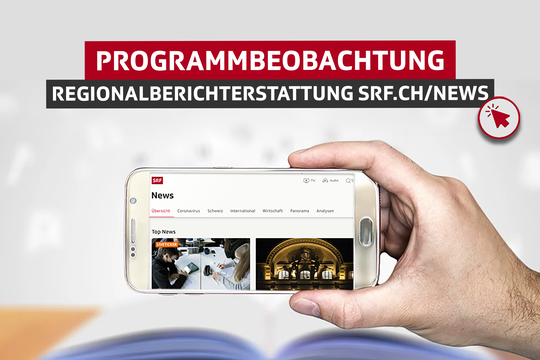 Bild von Programmbeobachtung: Regionale Online-Berichte auf SRF News sind zuwenig sichtbar