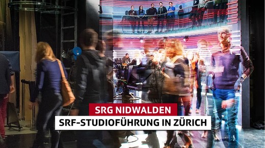 Bild von Die SRG Nidwalden lädt ein zur SRF-Studioführung in Zürich