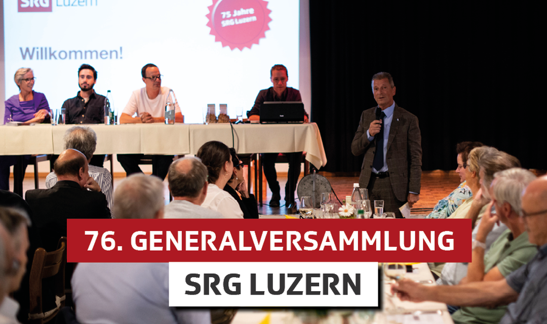 Generalversammlung 2022 SRG Luzern