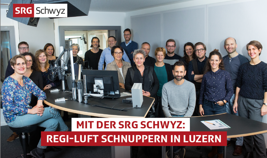 Bild von Mit der SRG Schwyz Medien-Luft schnuppern im Regi in Luzern - AUSGEBUCHT