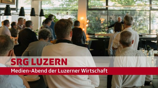 Bild von «Medien-Abend der Luzerner Wirtschaft»